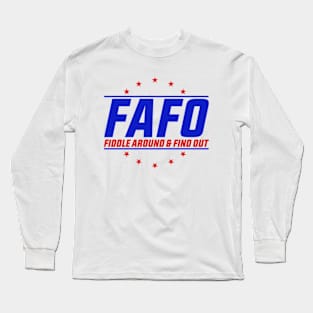 Fiddle-Around-And-Find-Out Long Sleeve T-Shirt